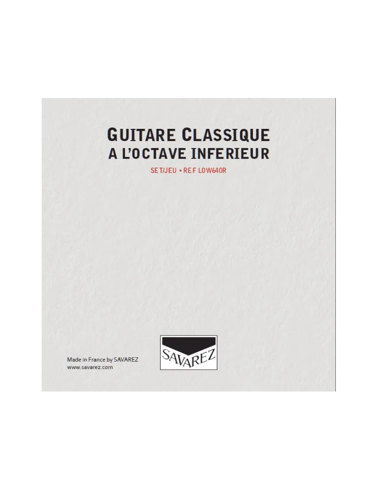 SAVAREZ LOW640R | MusicGoodDeal